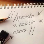 Aprender a escribir para explicarnos mejor.