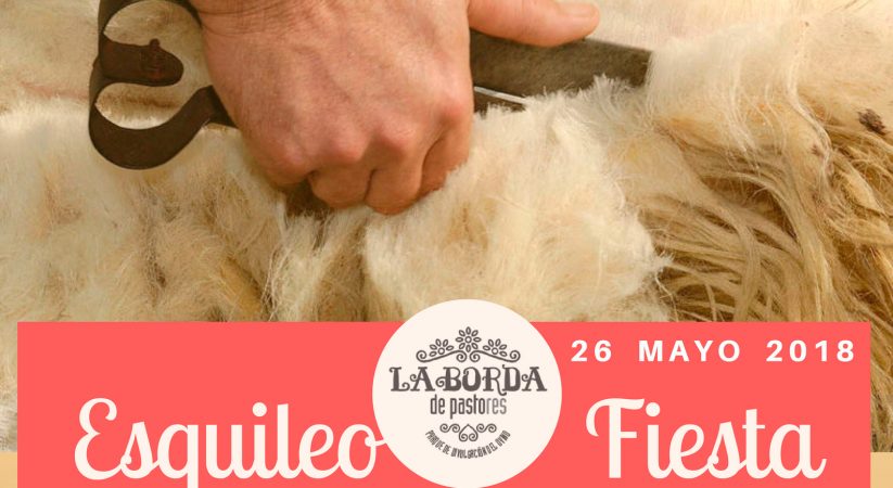 La Borda de Pastores. ¡Fiesta del Esquileo!